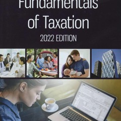Free read✔ Fundamentals of Taxation 2022 Edition