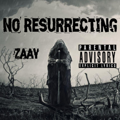 No Resurrecting