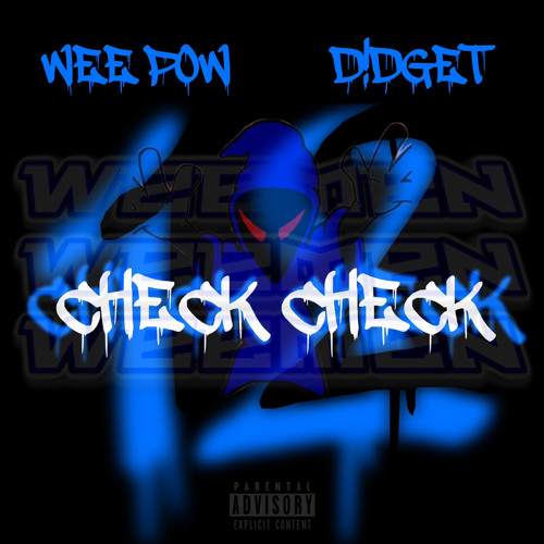 Wee Pow D!DGET // Check Check 1 2