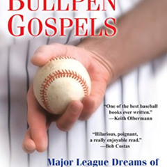 [VIEW] PDF √ The Bullpen Gospels: A Non-Prospect's Pursuit of the Major Leagues and t