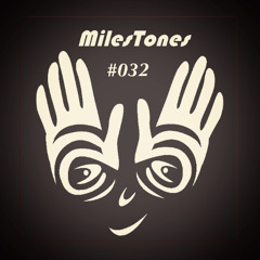 MilesTones #032