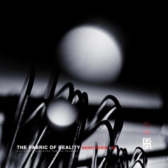P R E M I E R E: The Fabric Of Reality - Nefelibata [B55R059]