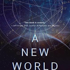 [Access] KINDLE 📔 A New World by  Whitley Strieber &  Dr. Jeffrey Kripal [KINDLE PDF
