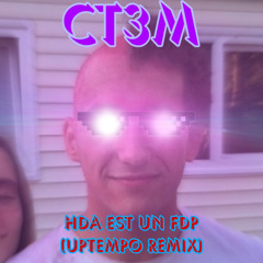 HDA Est Un FDP (Uptempo Remix)