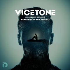 Vicetone - Voices In My Head (Feat. Chelsea Collins)