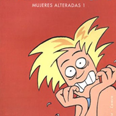 DOWNLOAD EBOOK 📙 Mujeres Alteradas 1 (Spanish Edition) by  Maitena Ines Burundarena