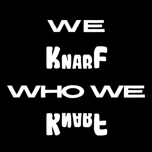 We knaRf Who We knaRf (ke$ha)