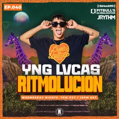 @JRYTHM - #RITMOLUCION EP. 040: YNG LVCAS