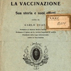 Vaccinazione: Sua storia e suoi effetti - Completo - Dott Carlo Ruata 1912