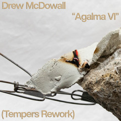 Agalma VI (Tempers Rework)