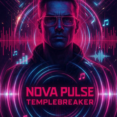 Nova Pulse – Templebreaker