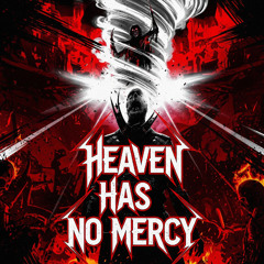 Heaven Has No Mercy
