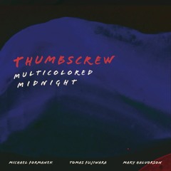 THUMBSCREW "Survival Fetish" from "Multicolored Midnight" (Cuneiform Records)