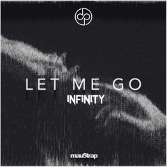 i_o - Let Me Go (Infinity Bootleg)