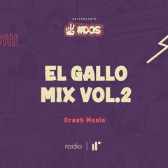 El Gallo Mix Vol.2 Crash Music