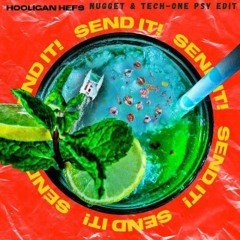 Hooligan Hefts - SEND IT (NUGGET & TECH-ONE PSY EDIT)