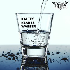 KALTES KLARES WASSER - JULIFA RMX