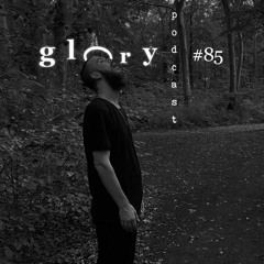Glory Podcast #85 - Auva Duhr ['let's Jak together-mix']