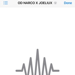 OD NARCO X JOELIUX UNRELEASED