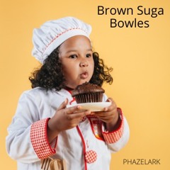 Brown Suga Bowles