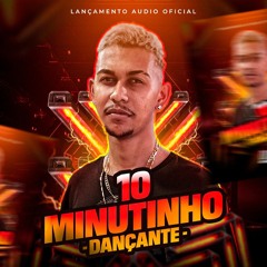 10 MINUTINHOS DANÇANTE ( DJ JP MALVADÃO )