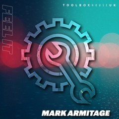 Mark Armitage - Feel It (Original Mix) [Toolbox House]