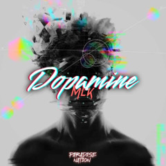 DOPAMINE - MLK⁹⁸⁷ EXCLU 2022.mp3