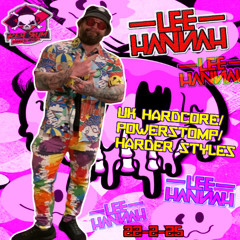 lEE hANNAH-Harder styles Feb 25 mix