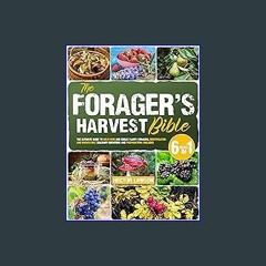 #^Ebook ✨ The Forager's Harvest Bible: The Ultimate Guide to Wild Food and Edible Plants Foraging,