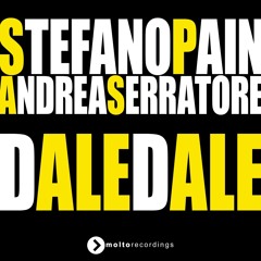 Stefano Pain & Andrea Serratore - Dale Dale Radio Version
