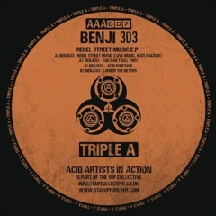 Benji303 - Rebel Street Music EP - Triple A 007 - Preview Clips (Out Now On Vinyl + Digital)