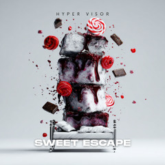 Sweet Escape - Techno Version (HYPER VISOR, ADRL, Rush Besight Remix)