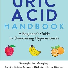 ⚡️ DOWNLOAD EBOOK The Uric Acid Handbook Free Online