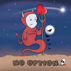 NO OPTION - LBFRmikey (prod. Benjamyn Beats)