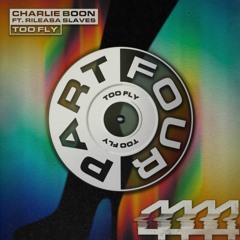 Charlie Boon Feat. Rileasa Slaves - Too Fly