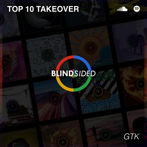 BLINDsided TOP 10 TAKEOVER - GTK