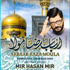 Arbaab Raza Maula (as) | Mir Hasan Mir | New Manqabat 2021 | New Manqabat Mola Imam e Raza 2021