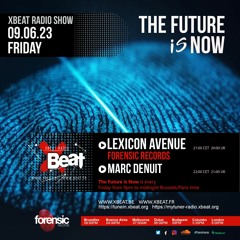 The Future is Now // Lexicon Avenue 09.06.23 On Xbeat Radio Station