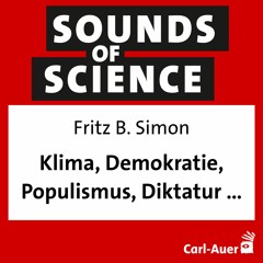 #179 Fritz B. Simon - Klima, Demokratie, Populismus, Diktatur ...