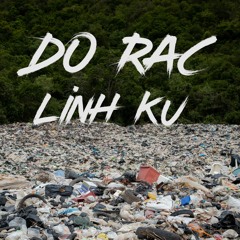 LINH KU - Đổ Rác (Original Mix)