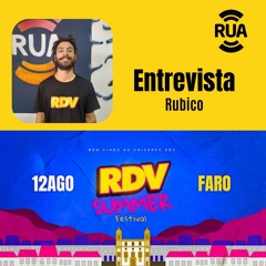 Entrevista - 10Ago22 - RDV Summer Festival Faro - Rubico - Fundador RDV