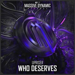 Upriser - Who Deserves (Radio Edit)
