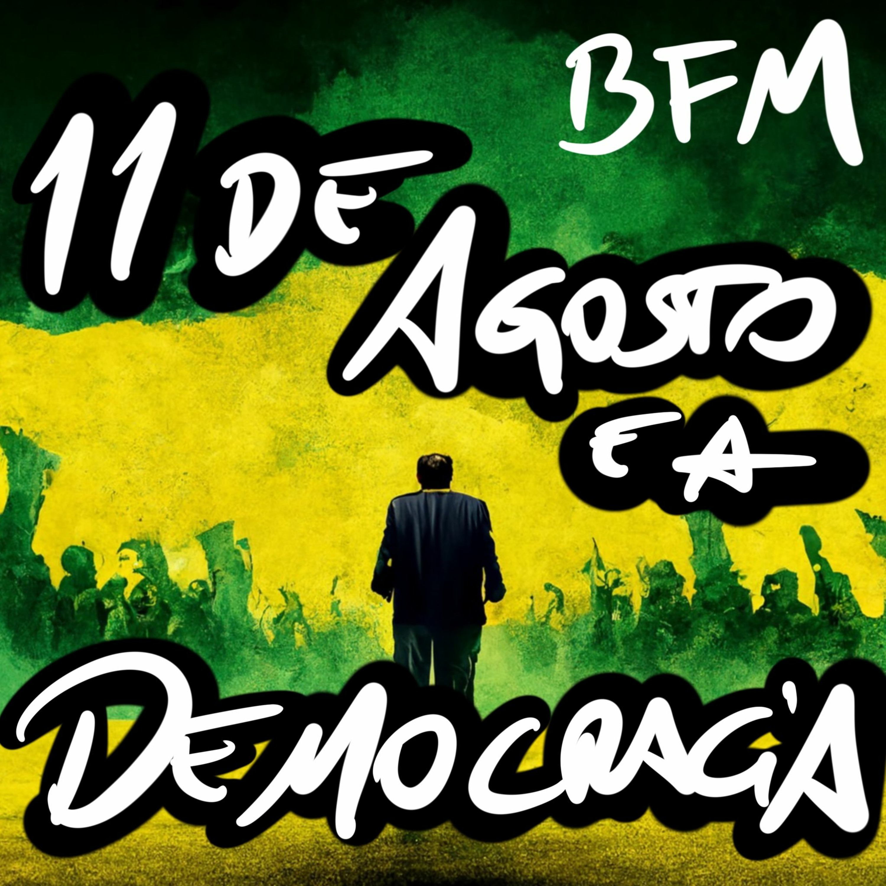 BFM 11/8/22 - 11 de Agosto e a Democracia