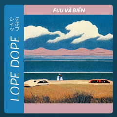 Fuu và Biển (Lope dope)