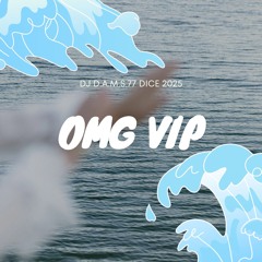 DJ D.A.M.S.77 DICE OMG VIP 2025