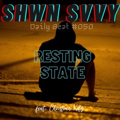 SHWN SVVY 'Daily Beat #050: Resting State' feat. Christian Kutz
