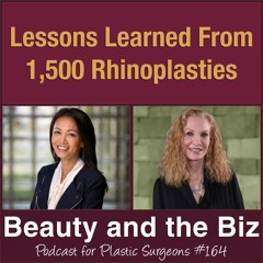 Lessons Learned from 1,500 Rhinoplasties (Ep.164)