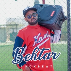 Behtar by RockBeat