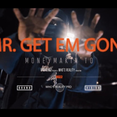 moneymakinto - Mr.GetemGone