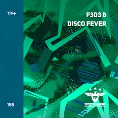 F3d3 B - Disco Fever